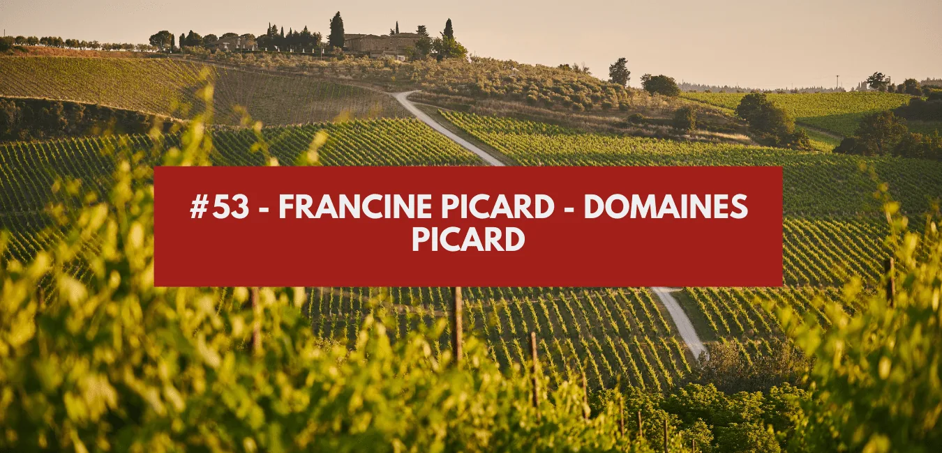 #53 - Francine Picard - Domaines Picard