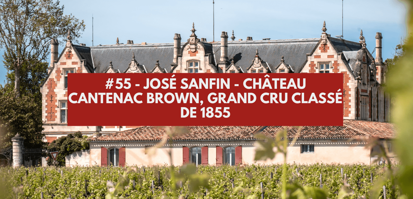 #55 - José Sanfin - Château Cantenac Brown, grand cru classé of 1855