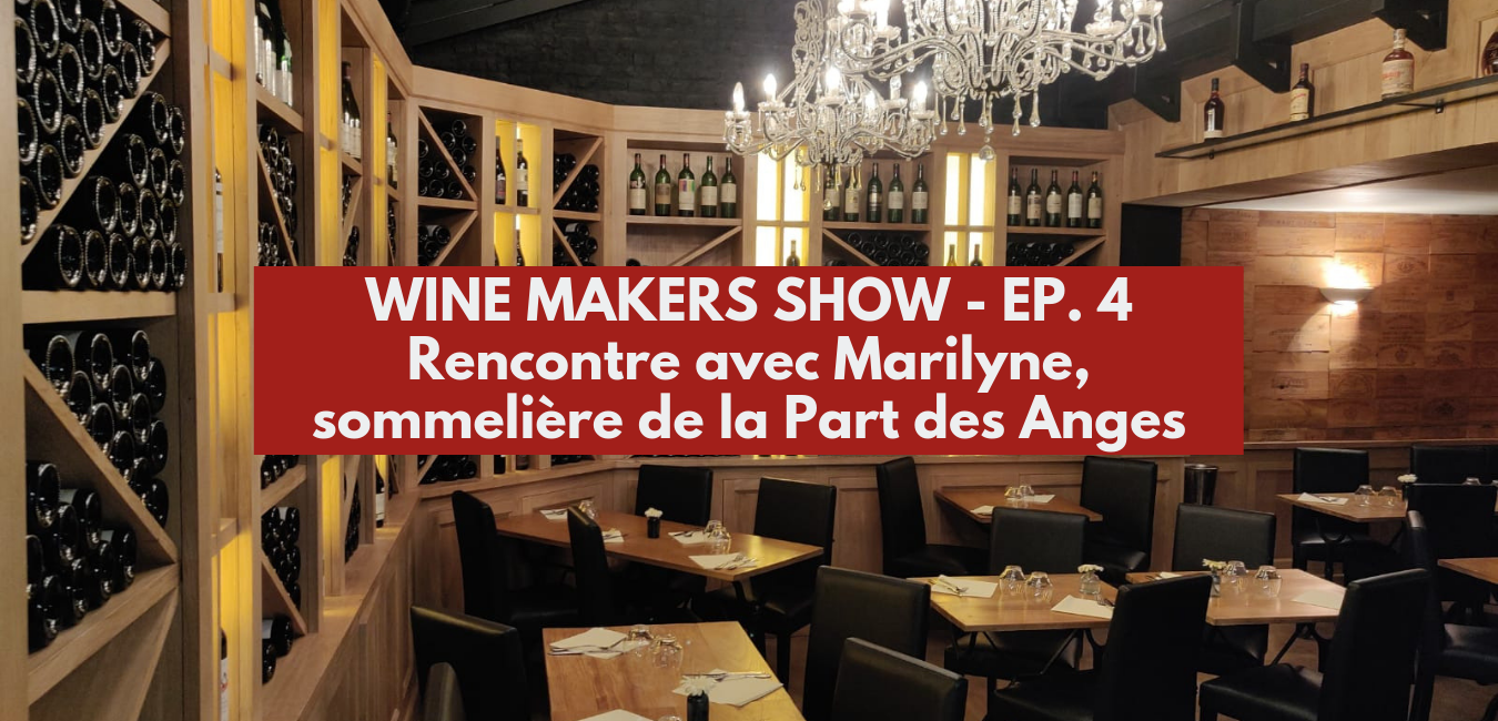 You are currently viewing Rencontre avec Marilyne, sommelière à la Part des Anges