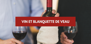 Lire la suite à propos de l’article Vin et blanquette de veau