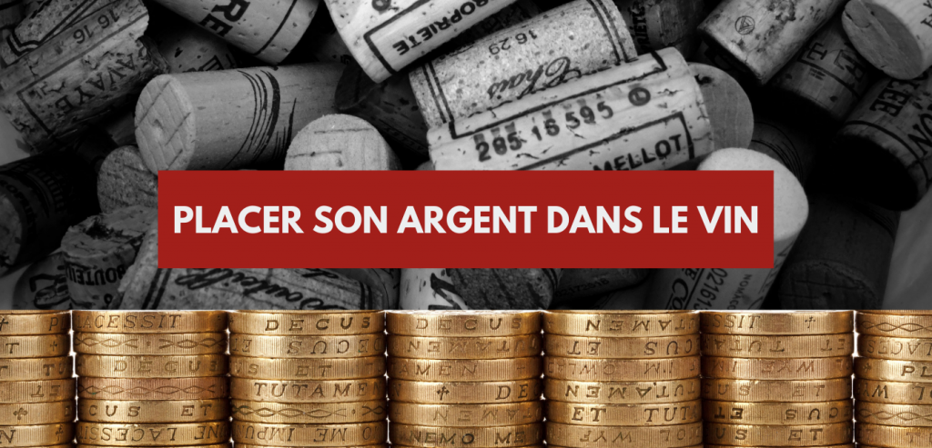 Placer son argent dans le vin