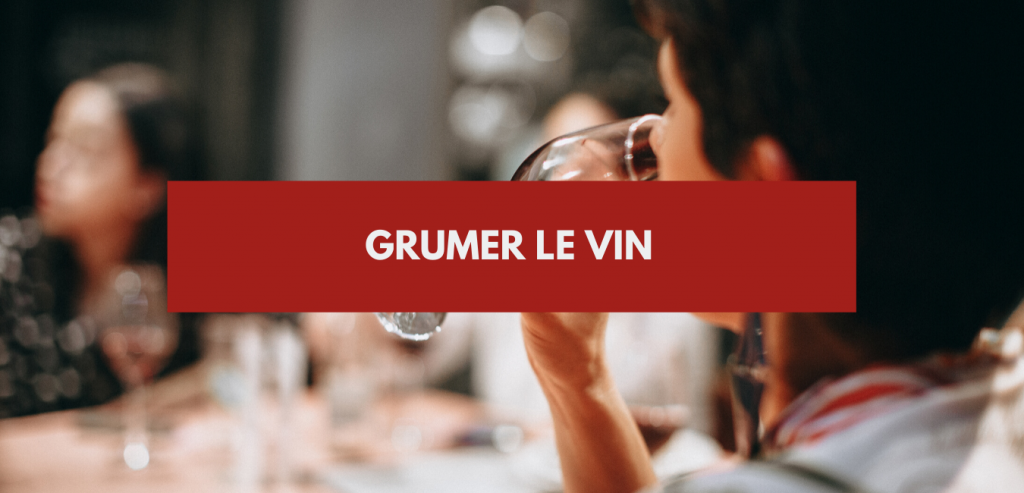Grumer le vin
