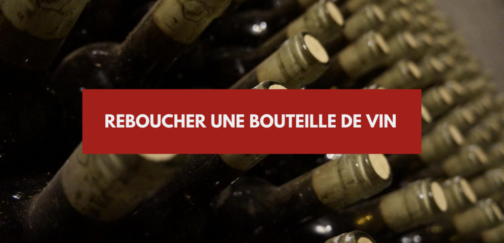 Reboucher une bouteille de vin