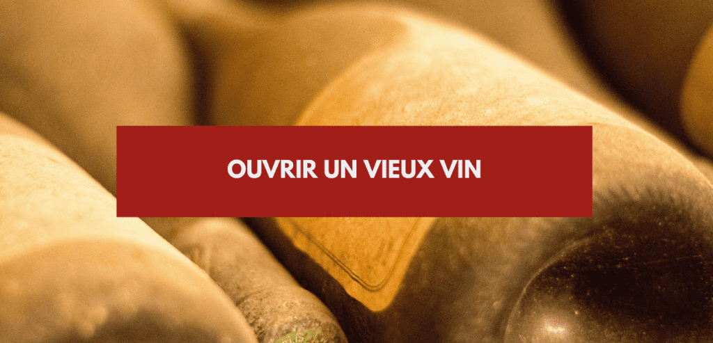 Ouvrir vieux vin