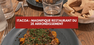Lire la suite à propos de l’article Itacoa : magnifique restaurant du 2e arrondissement