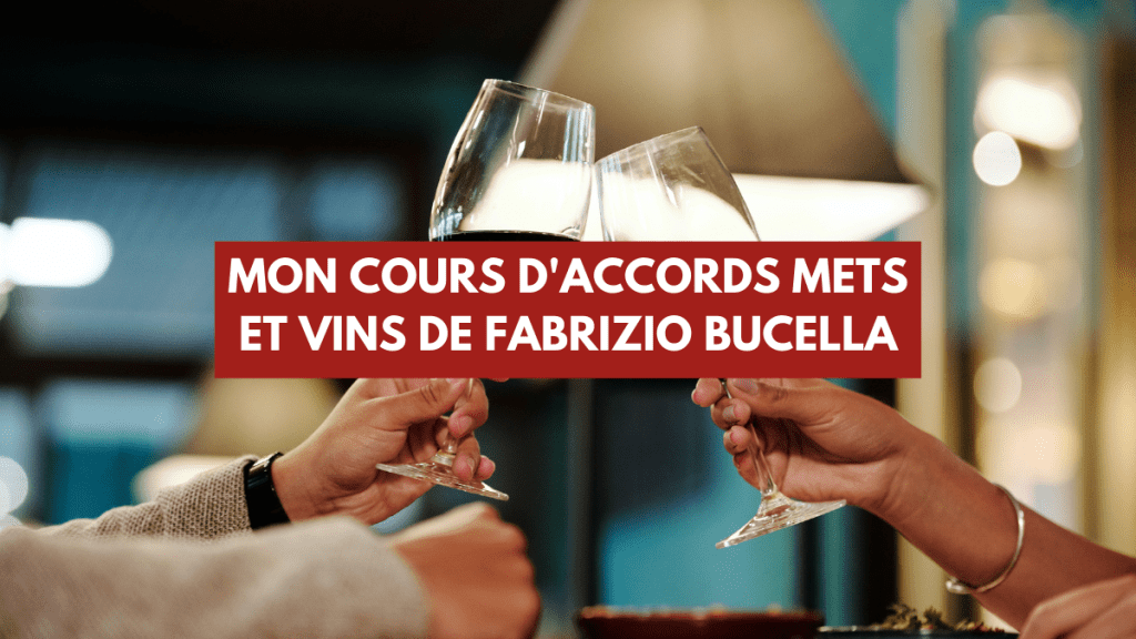 Mon cours d'accords mets et vins de Fabrizio Bucella