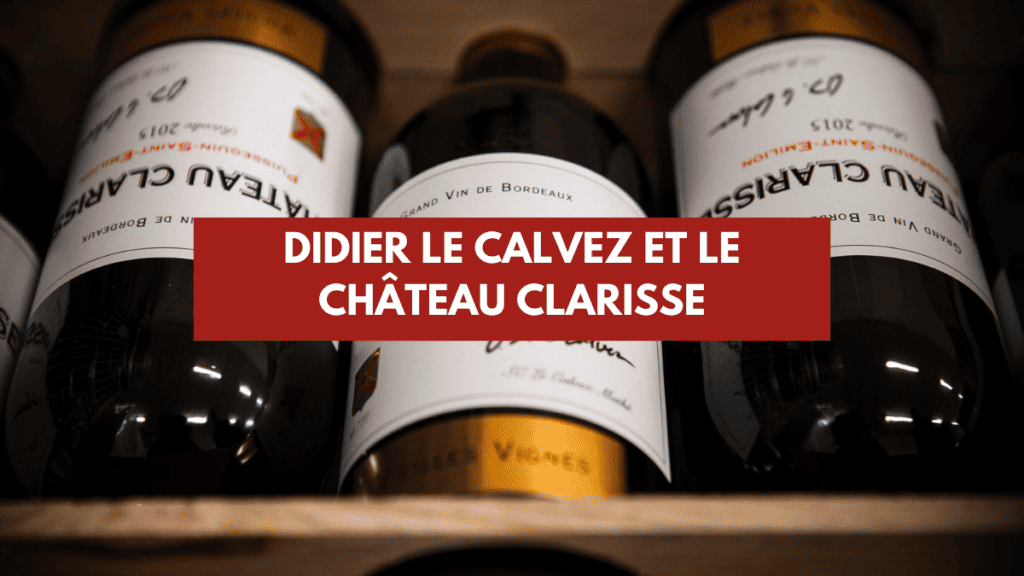 Didier le Calvez et le Château Clarisse